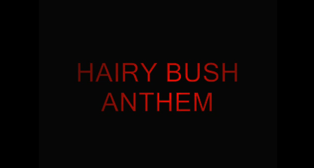 Hairy Bush Anthem